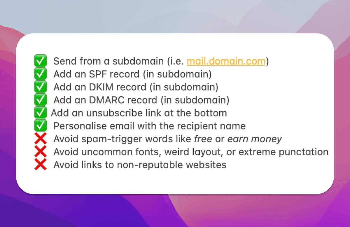 A checklist to improve email deliverability: There's nothing worse than sending a "confirm sign-up" email to spam...